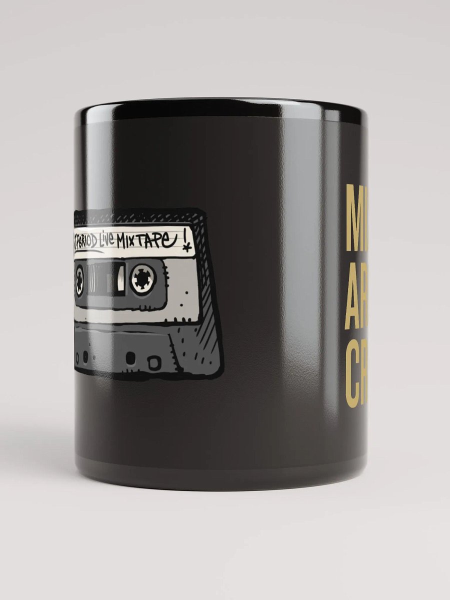 Mixtapes Are Not A Crime - Black Mug product image (10)