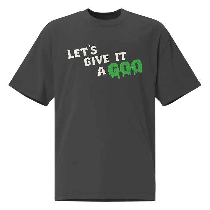 Let's Give It A Goo T-Shirt product image (1)
