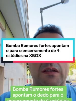 Bomba Rumores fortes apontam o para o encerramento de 4 estúdios na XBOX
