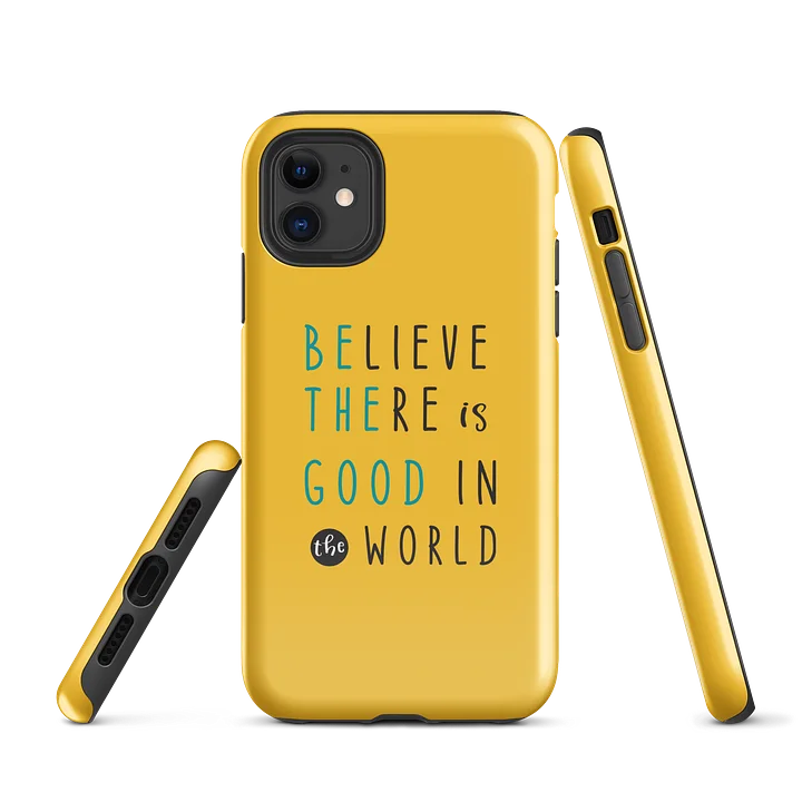 Be the Good in the World Tough Case for iPhone® product image (1)