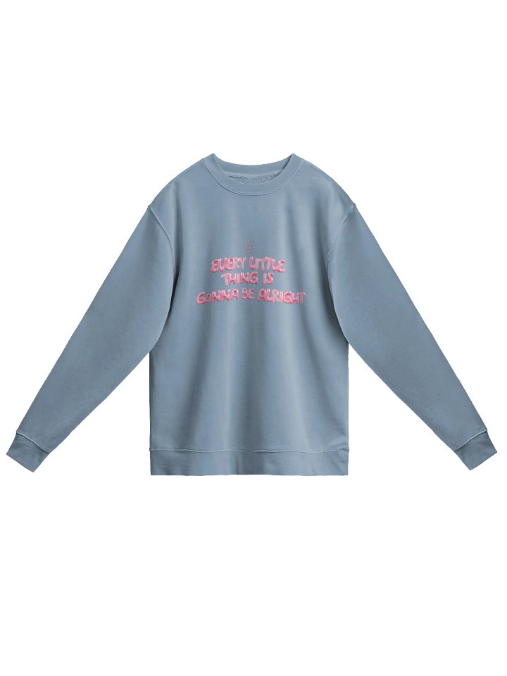 Gonna Be Alright! Pigment Dyed Sweatshirt product image (52)