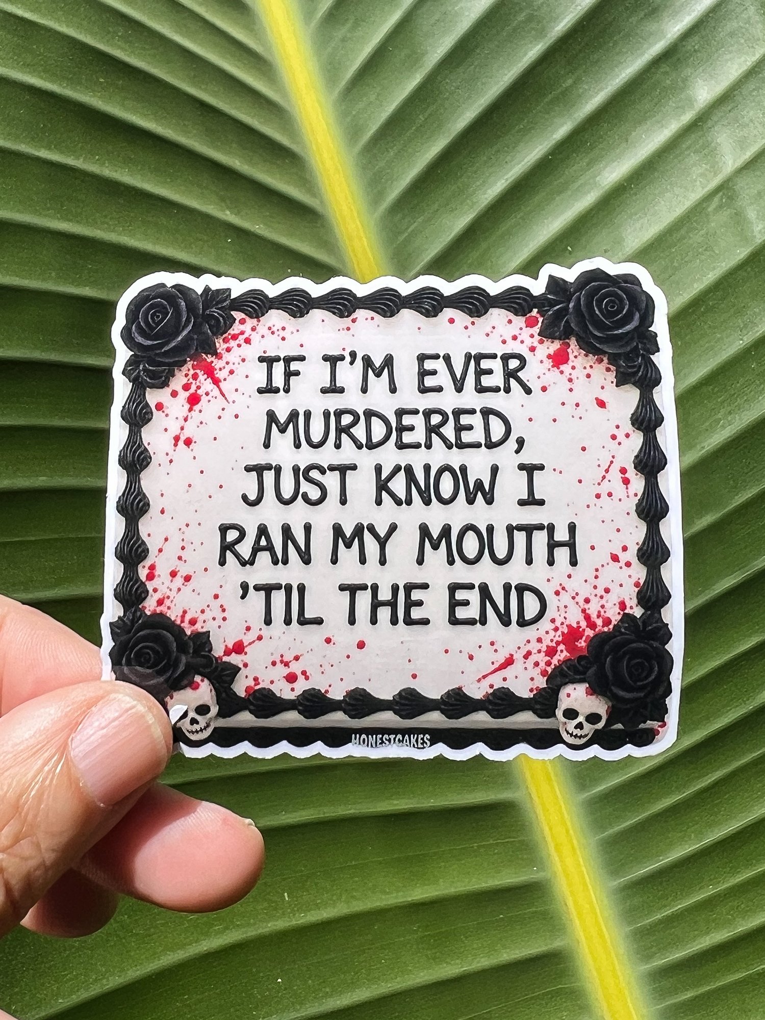 VINYL STICKER: If I'm Ever Murdered Just Know I Ran My Mouth Til The End - FREE SHIPPING product image (1)