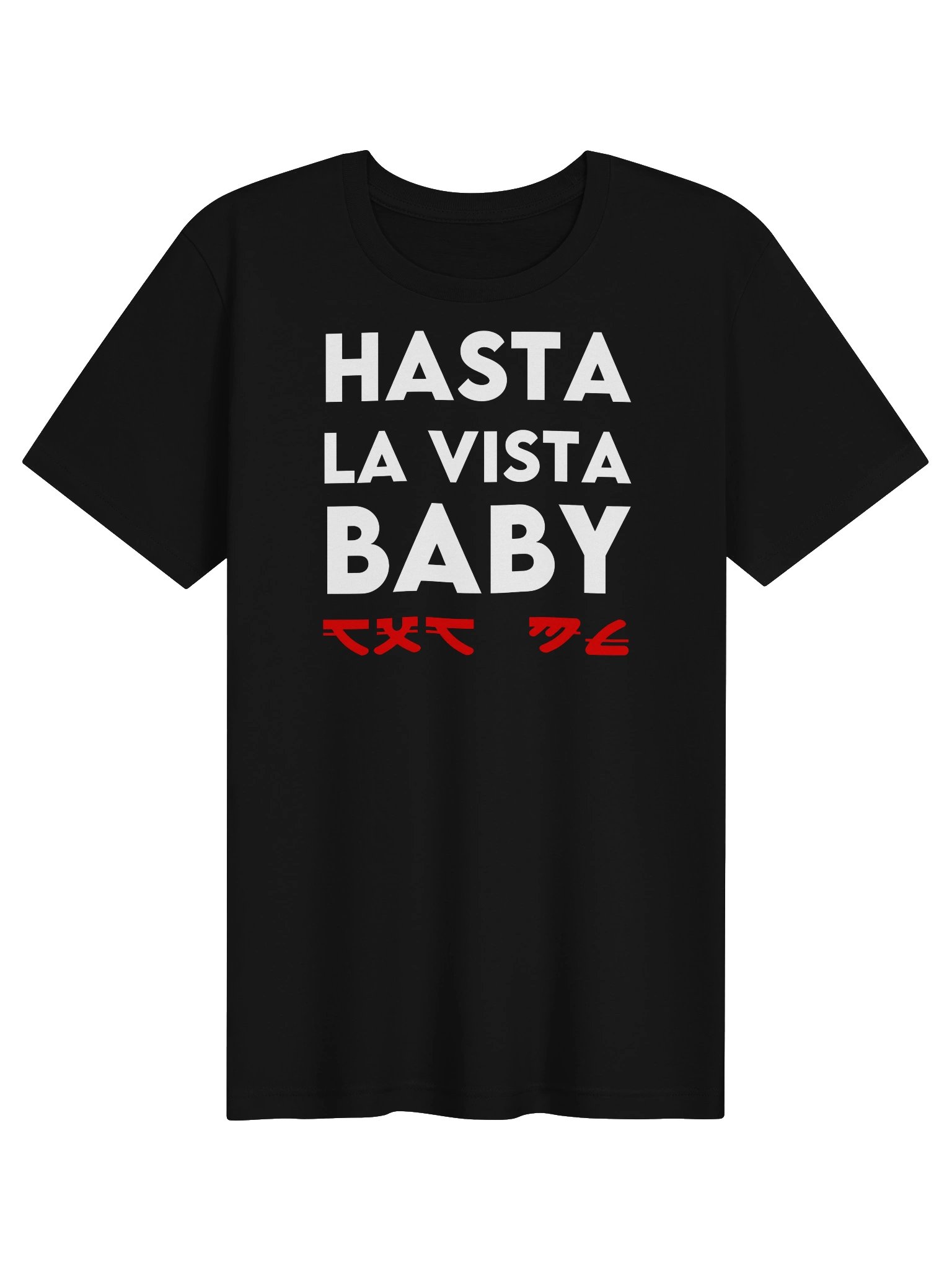 HASTA LA VISTA, BABY T-Shirt product image (1)