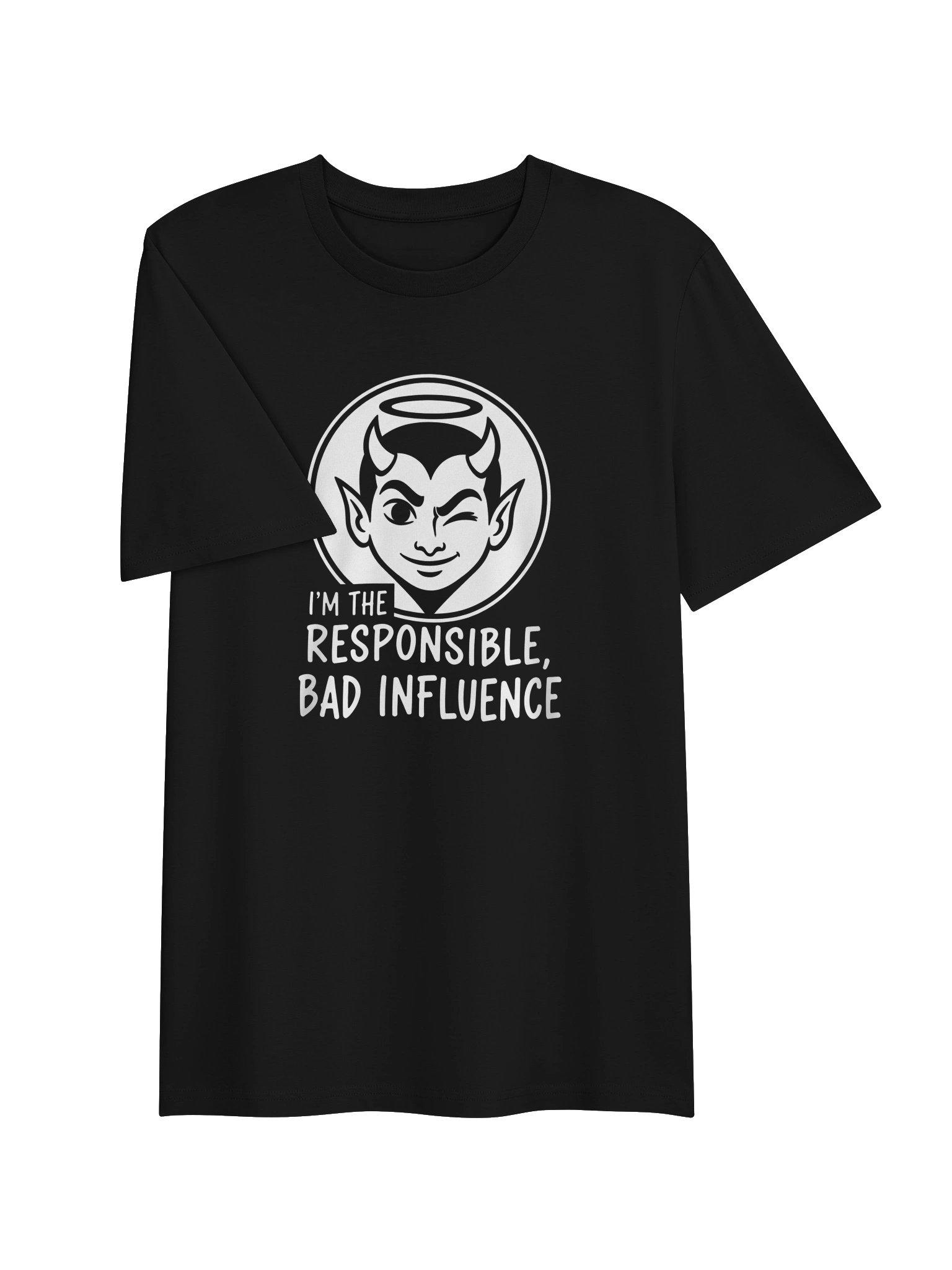 I'm The Responsible Bad Influencer Novelty T-Shirt product image (3)