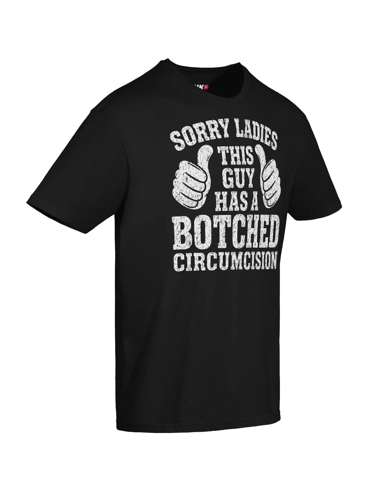 Sorry Ladies Botched Circumcision Funny T-Shirt product image (38)