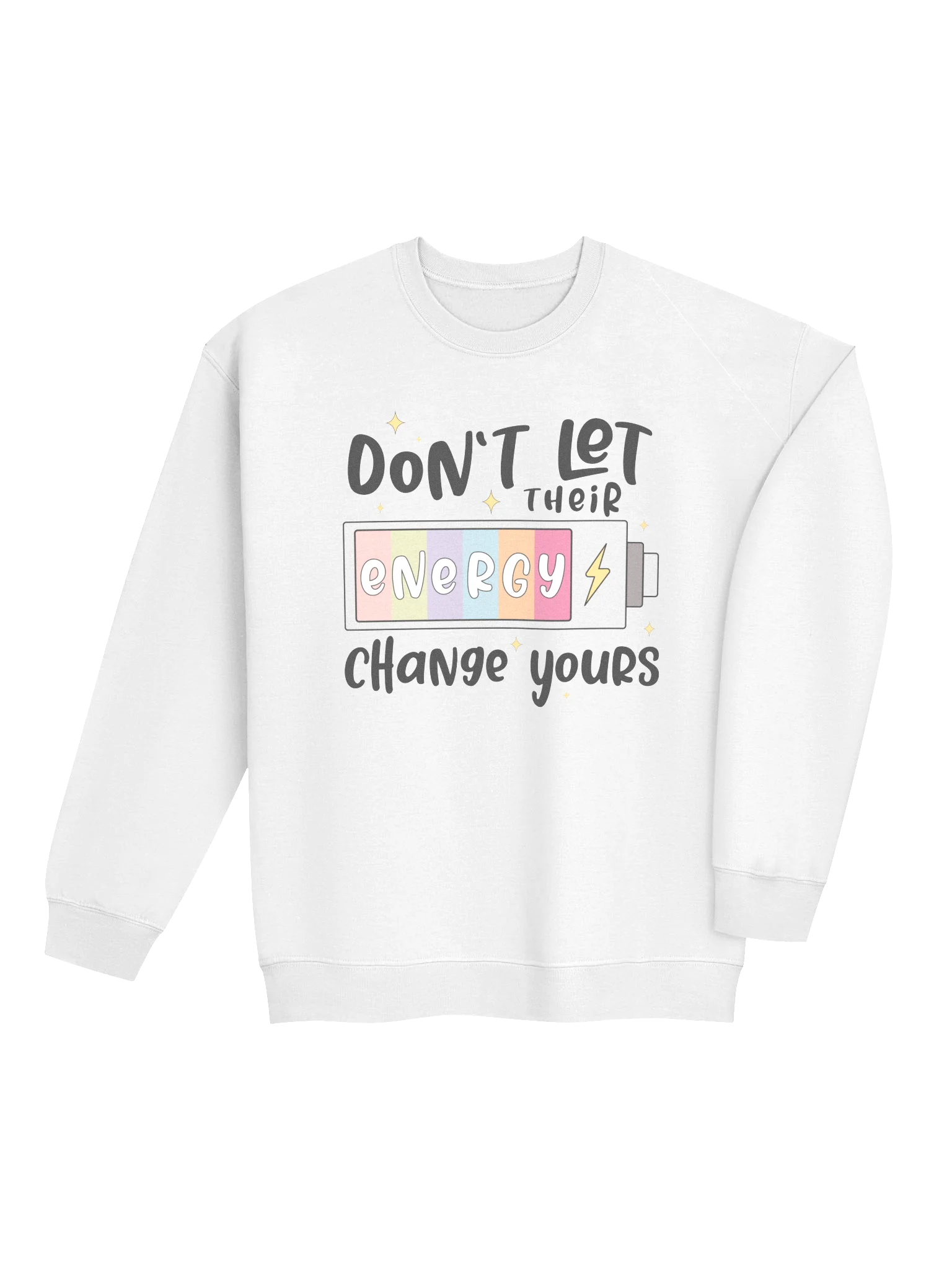 Don't Let Their Energy Change Yours Mental Health Sweatshirt product image (36)