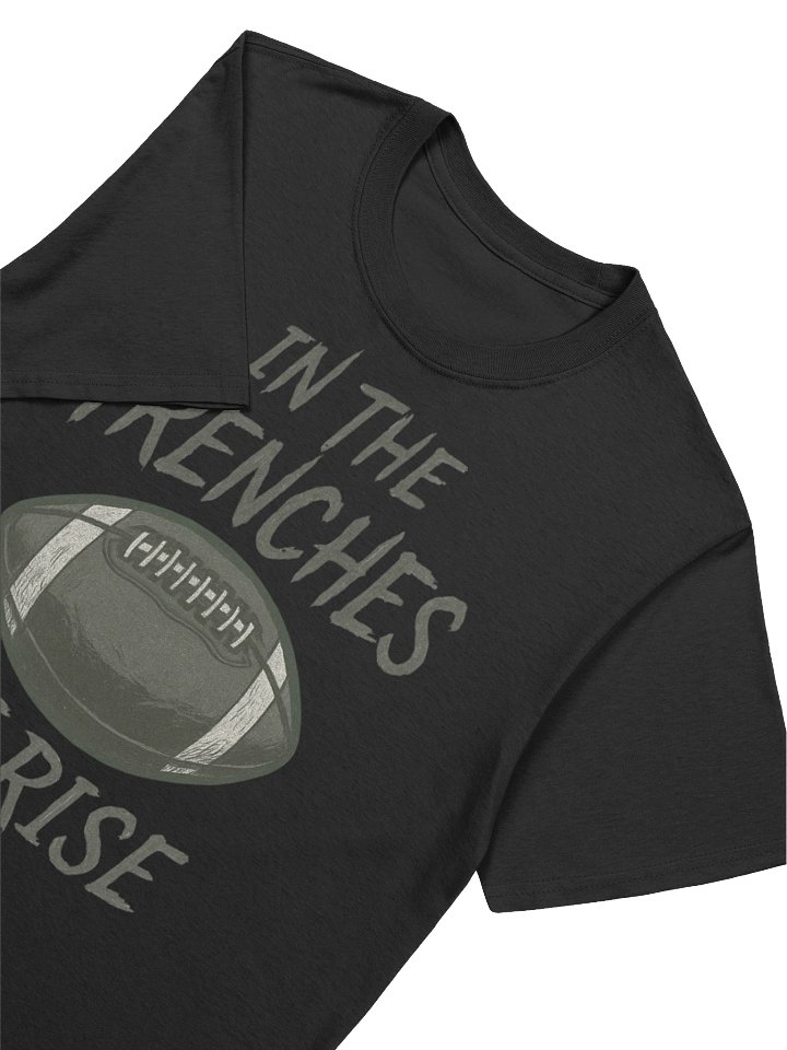 IN THE TRENCHES, WE RISE product image (2)