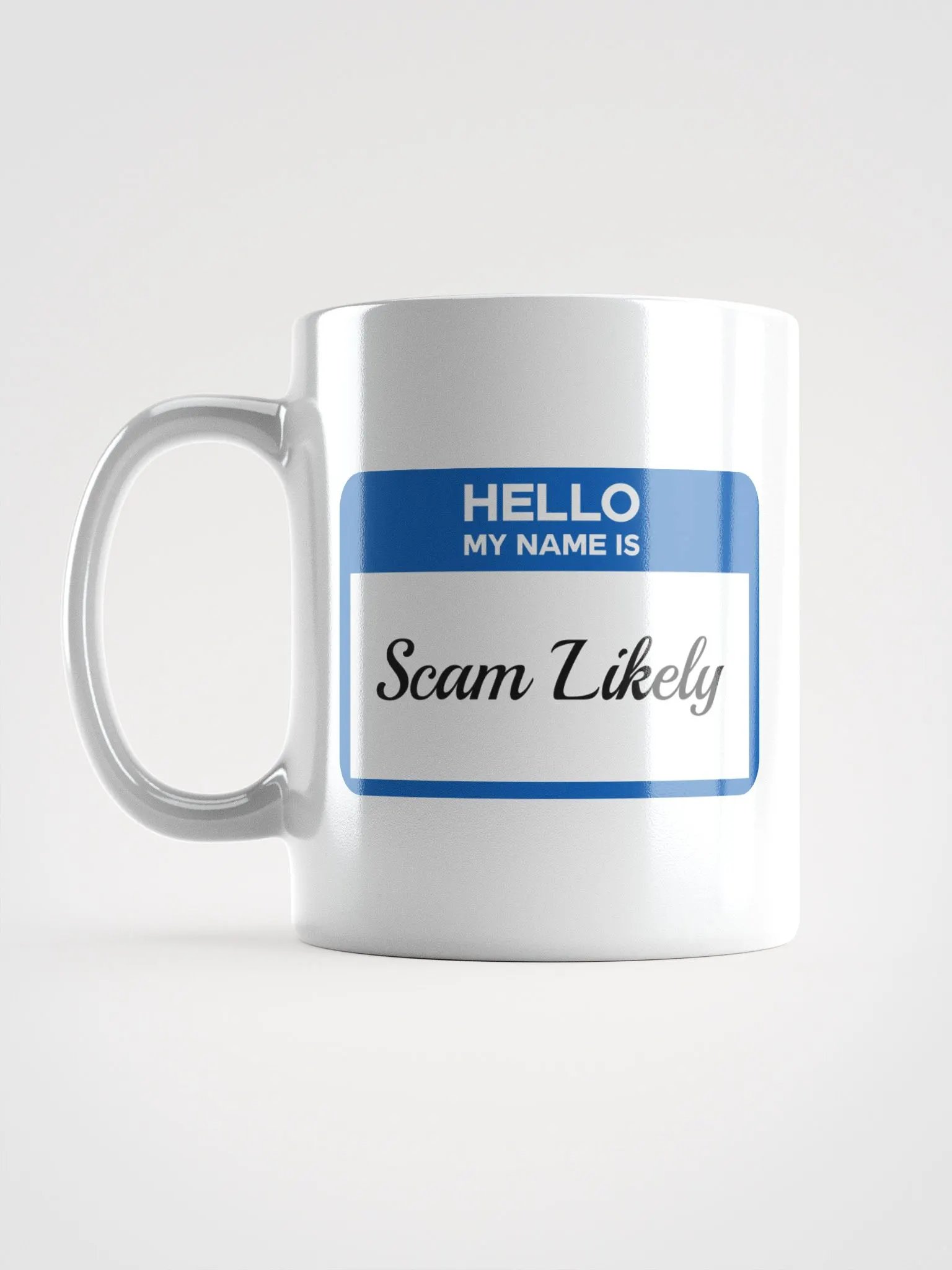 Hello My Name Is Scam Likely Mug product image (18)