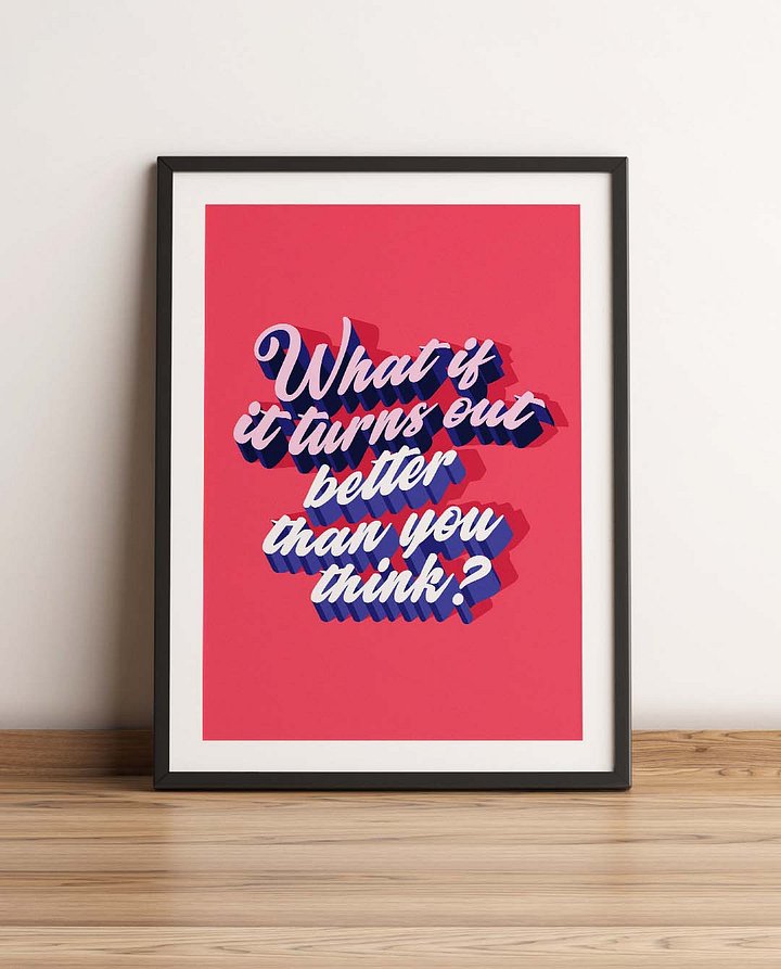 What If it Turns Out Better Than You Think? Quote Affirmation Printable Wall Art Decor - Instant Download product image (1)
