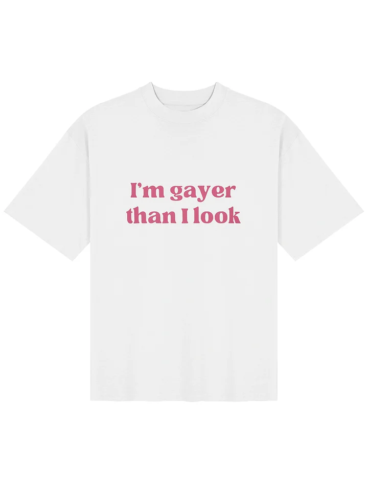 I’m Gayer Than I Look Shirt – Funny LGBTQ Pride Graphic Tee product image (112)