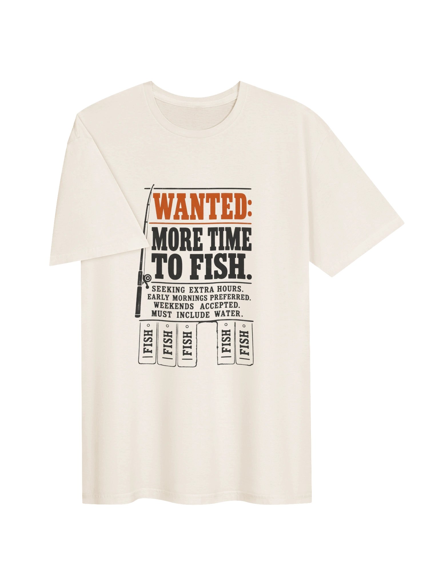 Wanted: More Time to Fish T-Shirt product image (3)