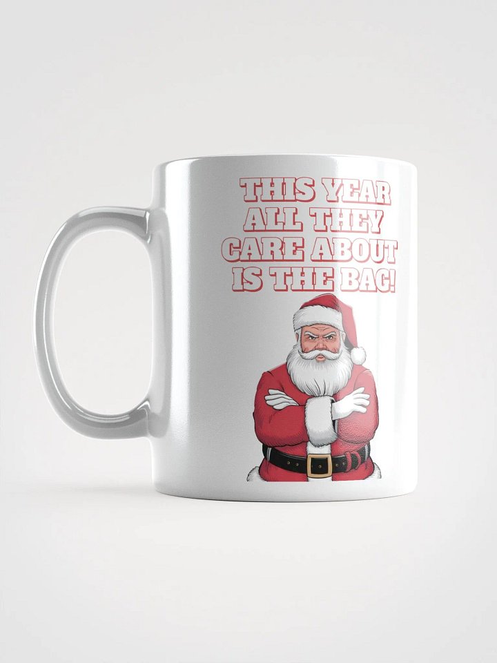 This Year All They Care About Is The Bag! White Mug product image (1)