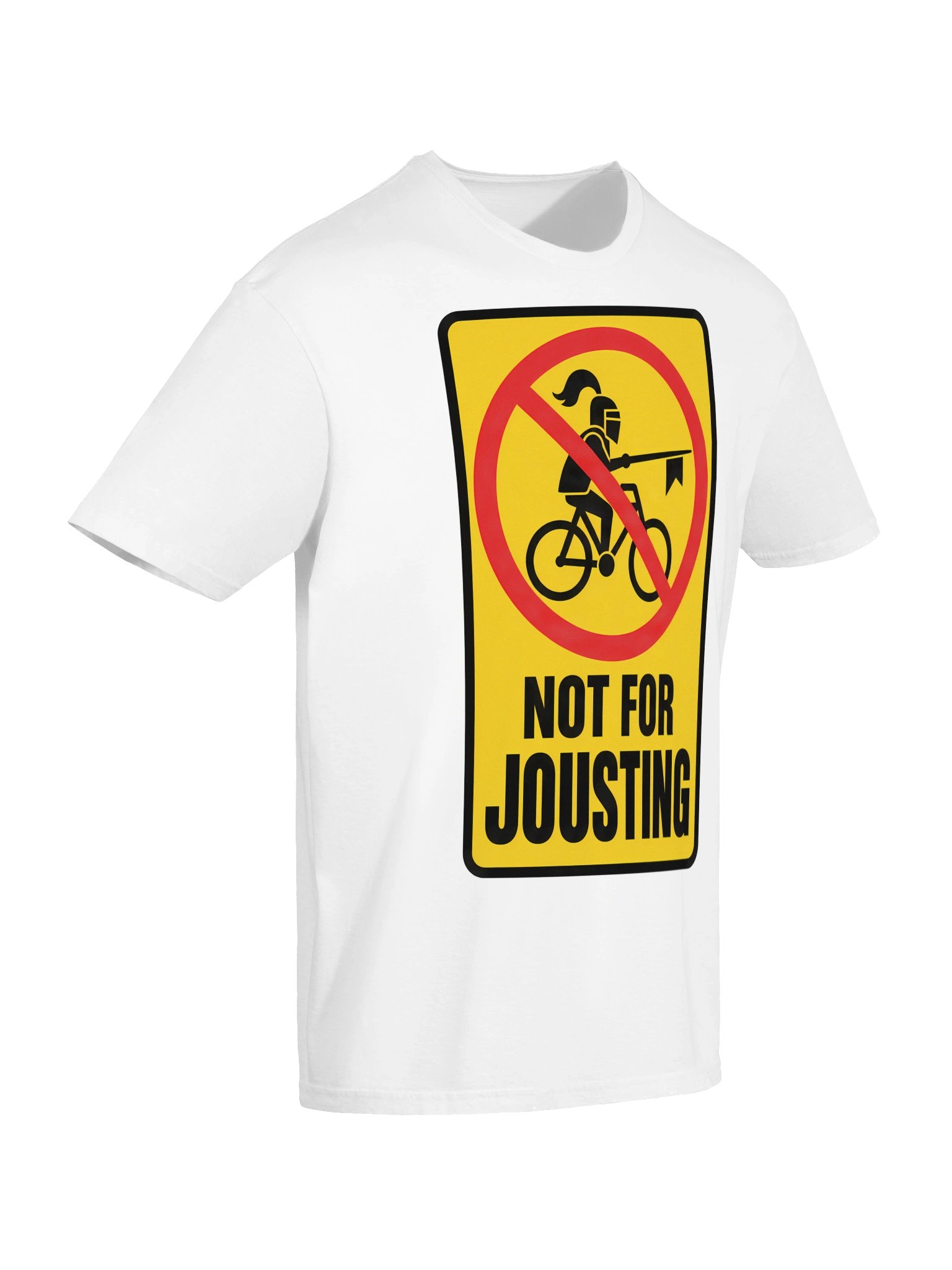Not For Jousting Safety Sign T-Shirt product image (6)