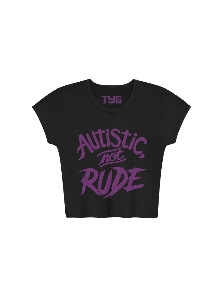 Autistic, Not Rude - Quote Cropped Tee product image (1)