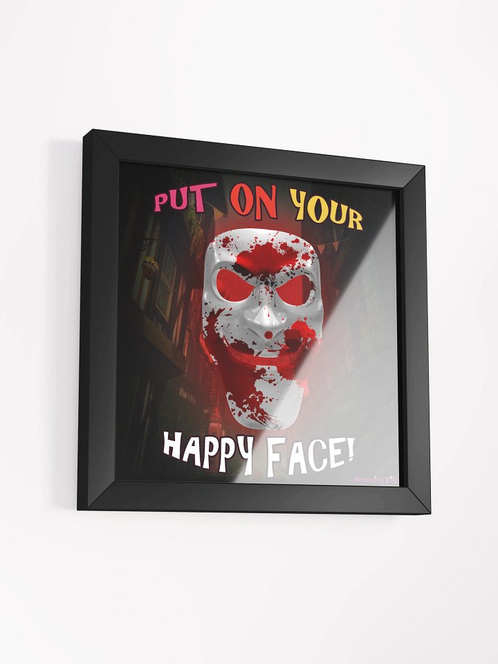Put on your Happy Face! Framed Poster product image (2)