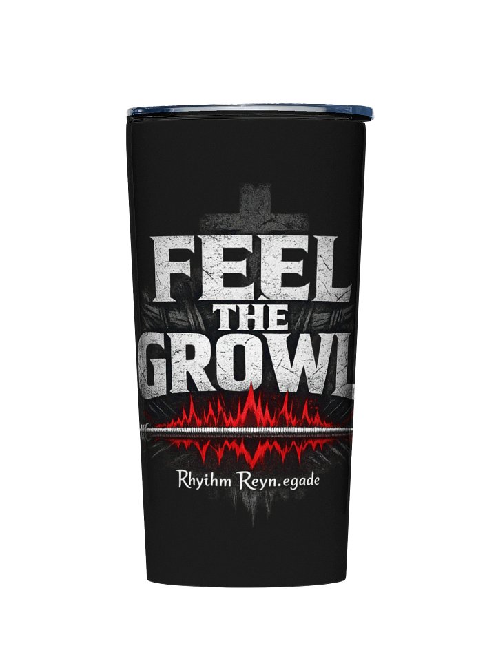 "Feel The Growl" Tumbler product image (1)