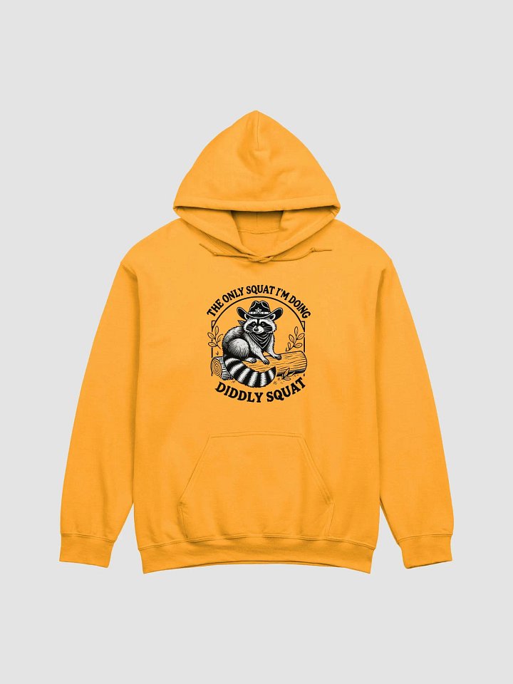 The Only Squat I'm Doing Diddly Squat Hoodie product image (1)