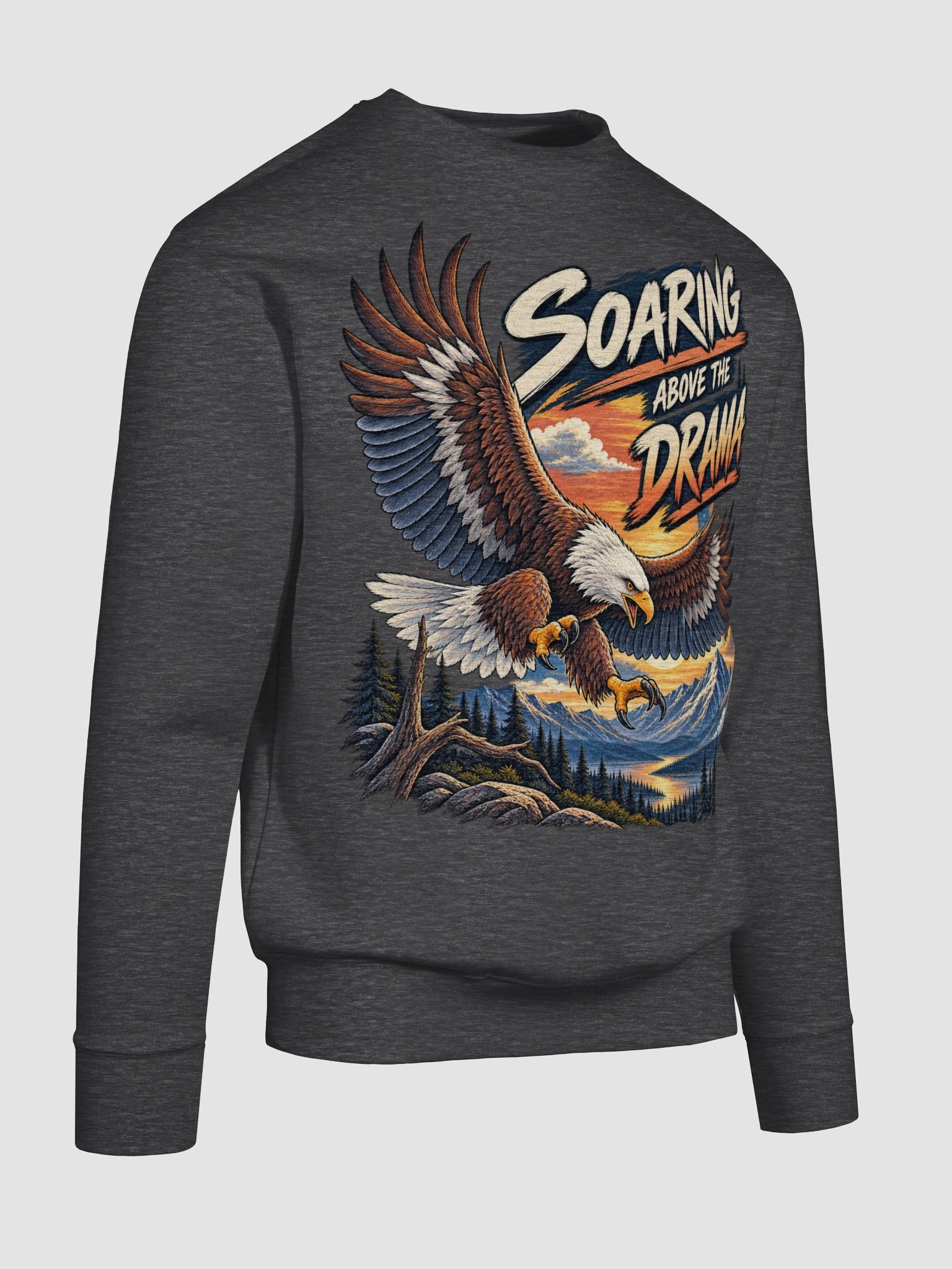 Eagle Soaring Above the Drama - Sarcastic Funny Animal Lover Sweatshirt product image (29)