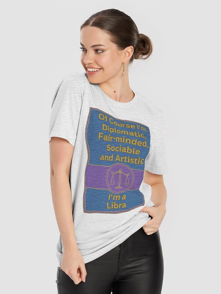 Of Course I’m Libra Zodiac Sign T-Shirt, Zodiac Sign Vibes T-Shirt, Libra T-Shirt, Astrological T-shirt product image (1)
