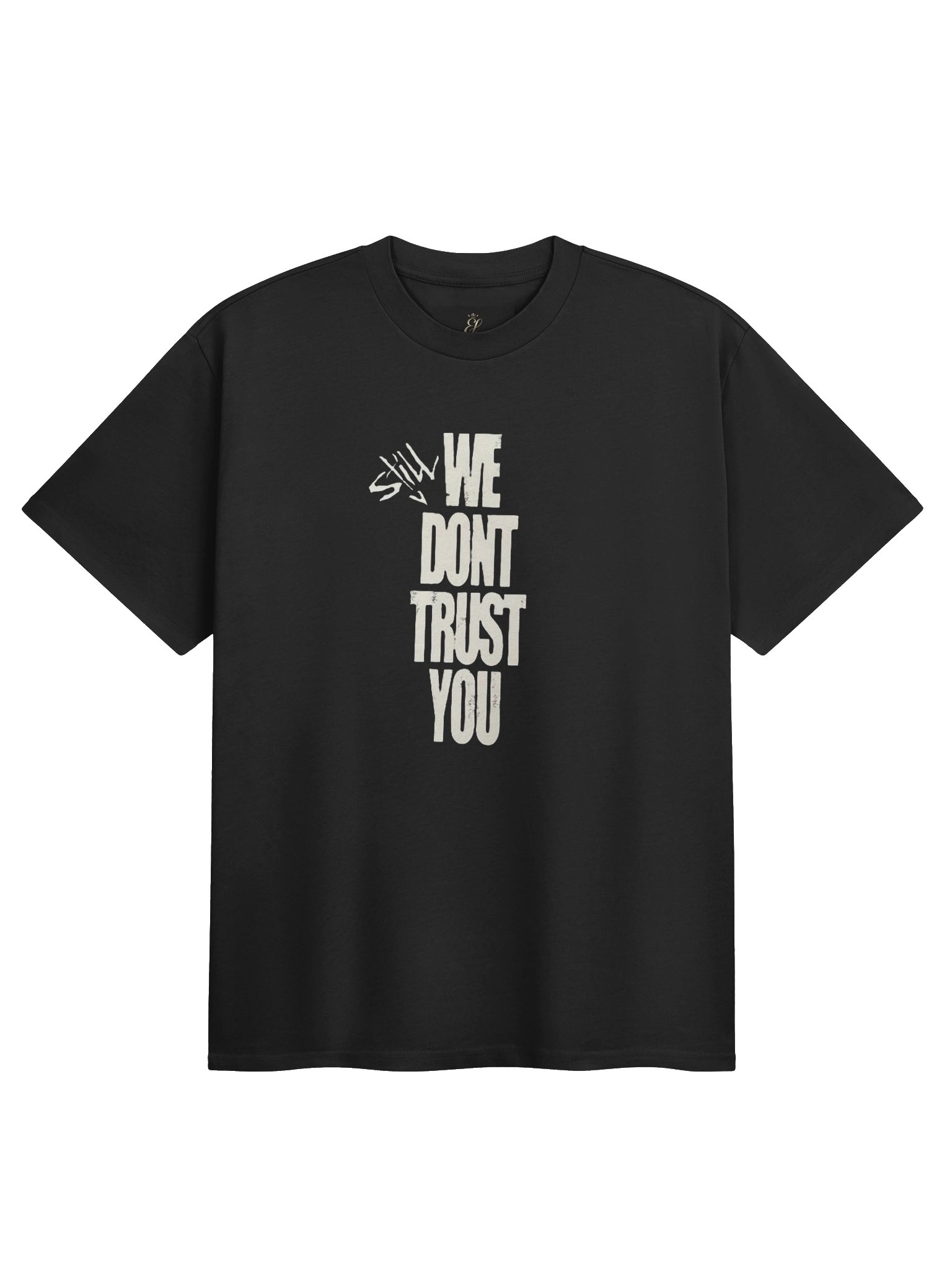 still we dont trust you shirt product image (2)
