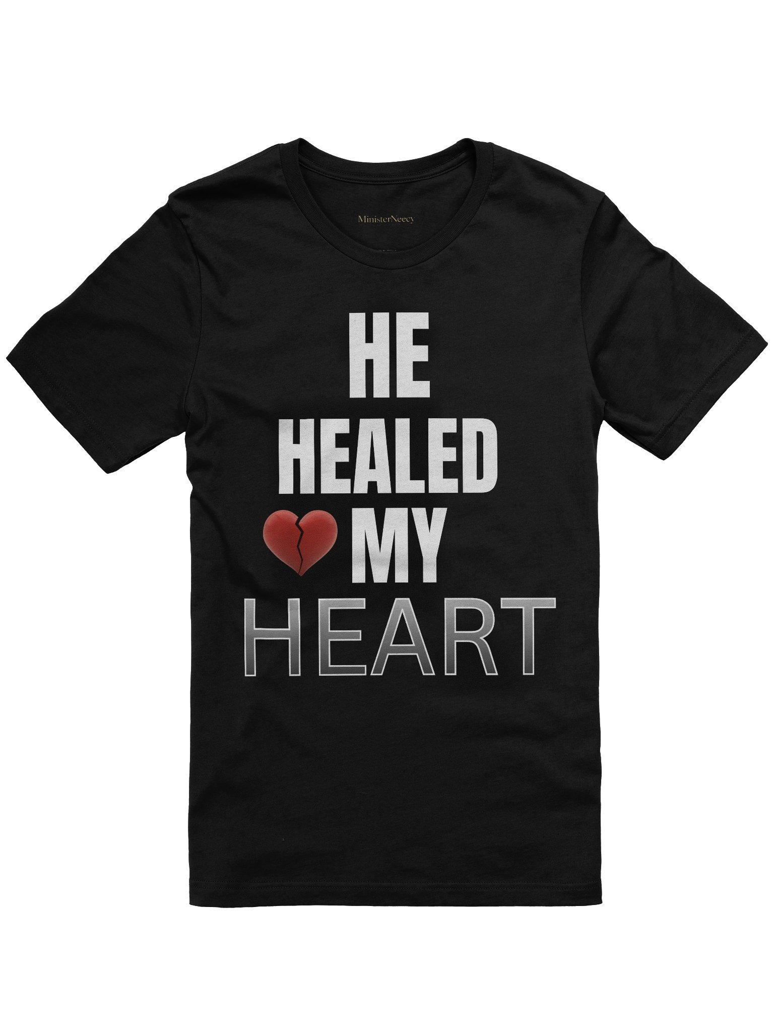 He Healed - My Heart Graphic T-Shirt product image (1)