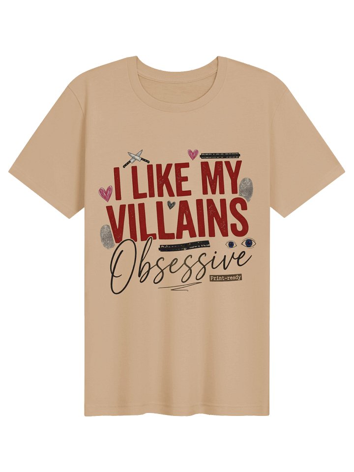 I Like My Villains Obsessive Dark Romance T-Shirt for Villain Lovers product image (1)