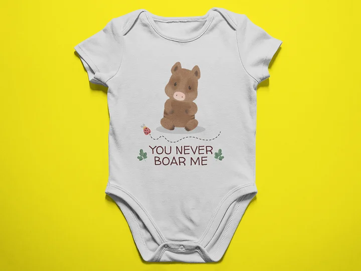 You Never Boar Me - Baby Bodysuit Onesies for Boys and Girls product image (1)