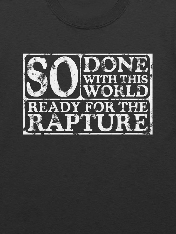 So Done With This World, So Ready For The Rapture product image (2)