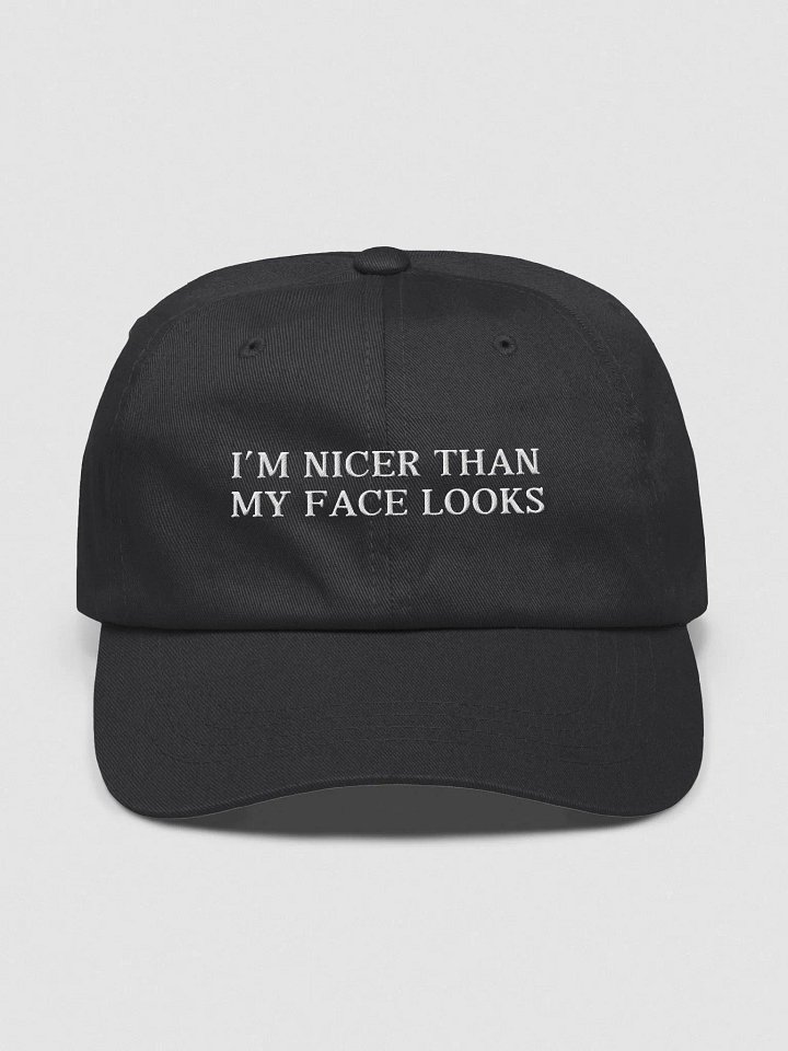 I'm Nicer Than My Face Looks Classic Hat product image (1)
