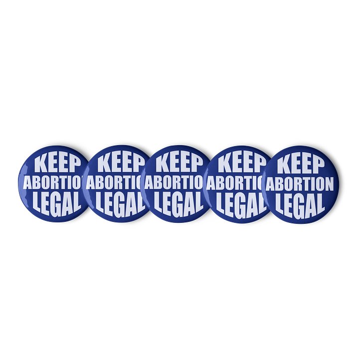 Keep Abortion Legal 5 button set product image (1)