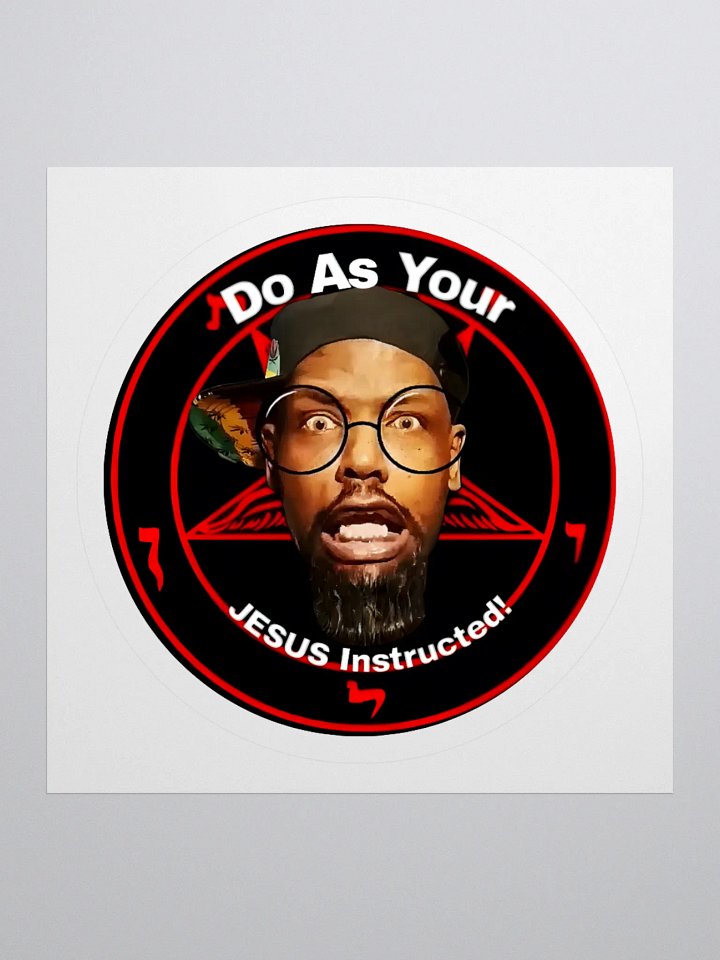 Do As Your Jesus Instructed! Sticker product image (3)
