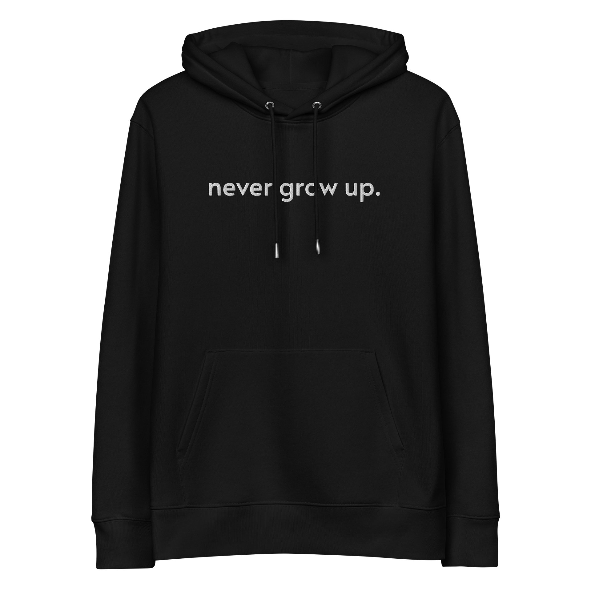 "never grow up." Embroidered Hoodie w/ white text - 100% Organic Cotton product image (3)