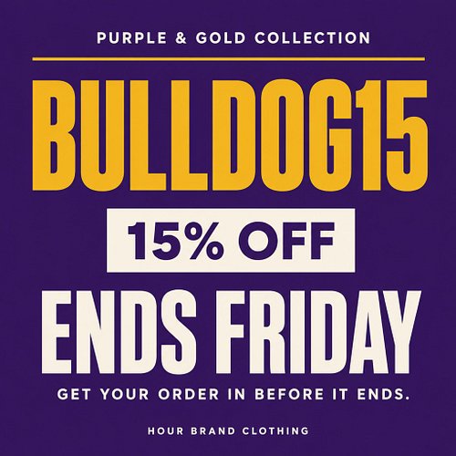 Time’s running out. ⏳

Use code BULLDOG15 for 15% off the Purple & Gold Collection—but don’t wait, the code ends this Friday....
