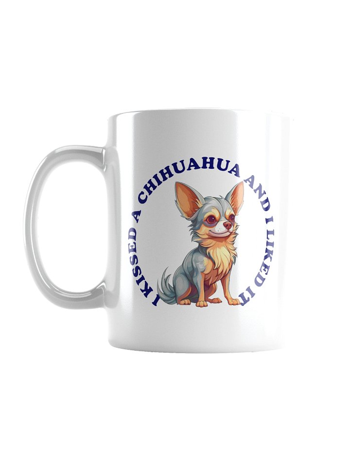 I Kissed a Chihuahua, Mug product image (2)