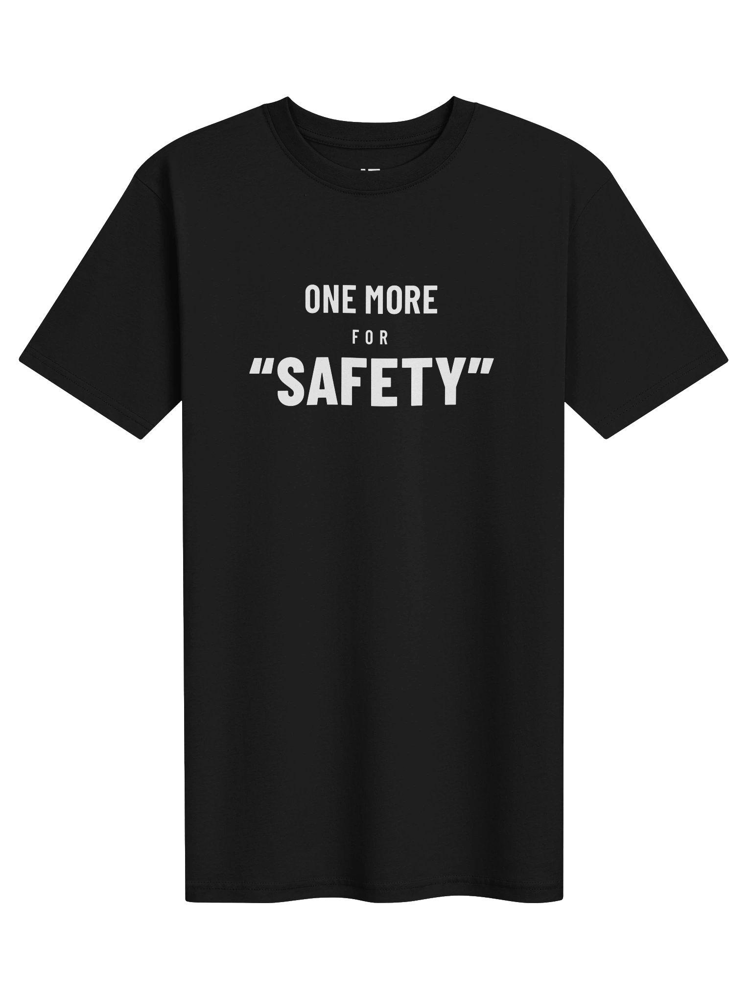 One More for “Safety” | White Graphic Front product image (1)