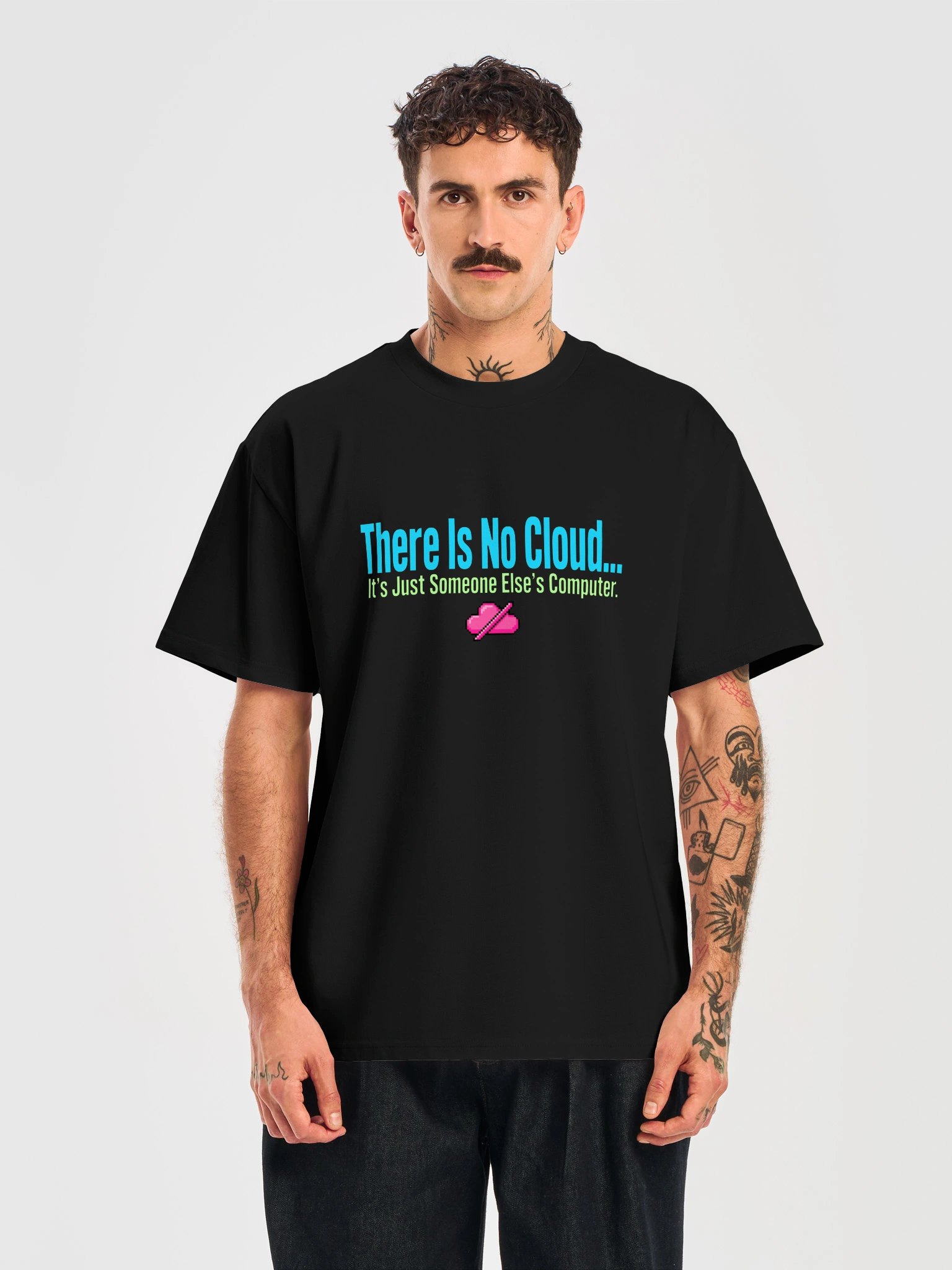 There Is No Cloud Funny Tech Shirt product image (1)