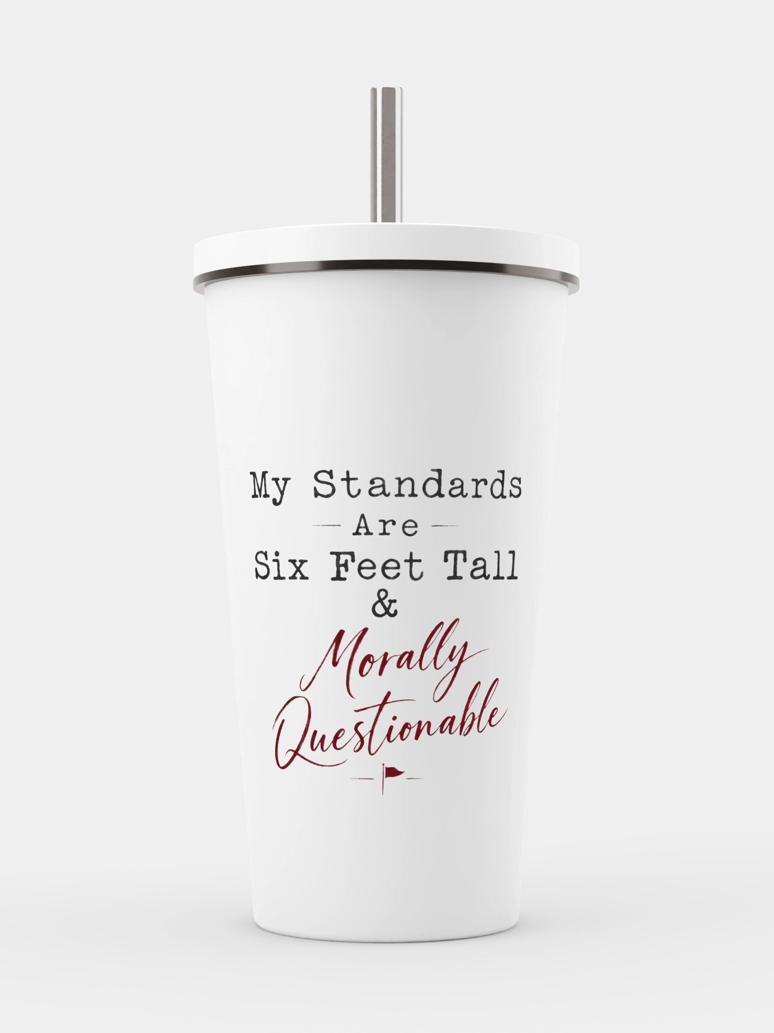 My Standards Are... - Coffee Tumbler product image (1)