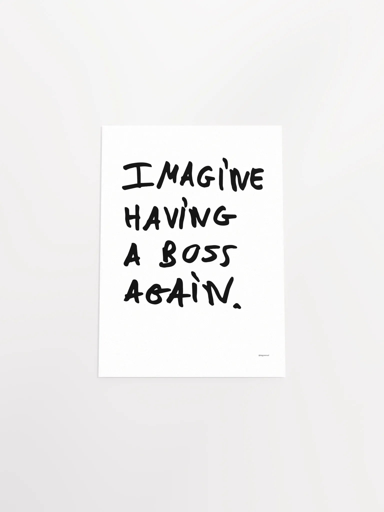 Poster - Imagine having a boss again - white product image (4)