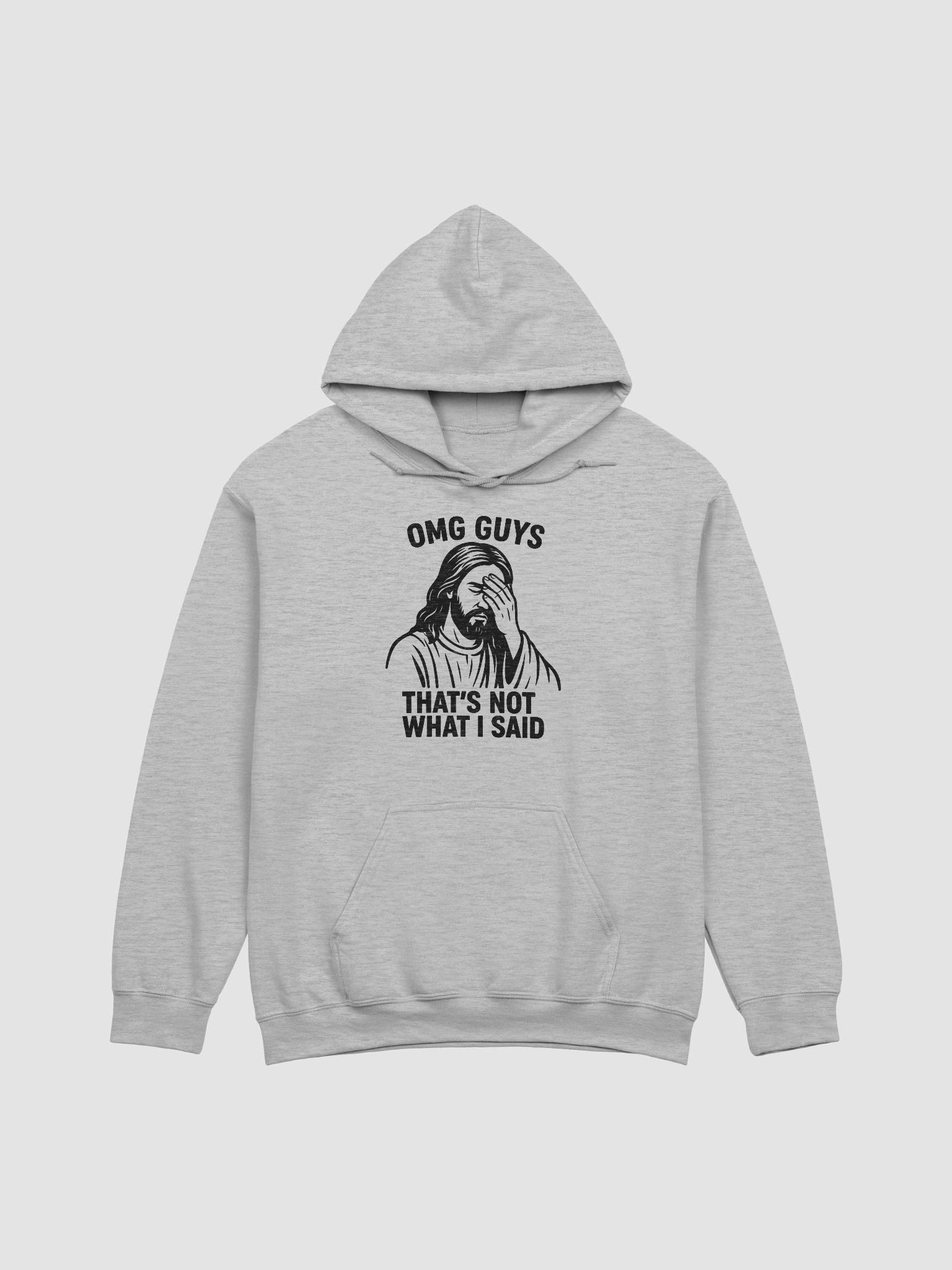 omg not what I said Hoodie product image (1)