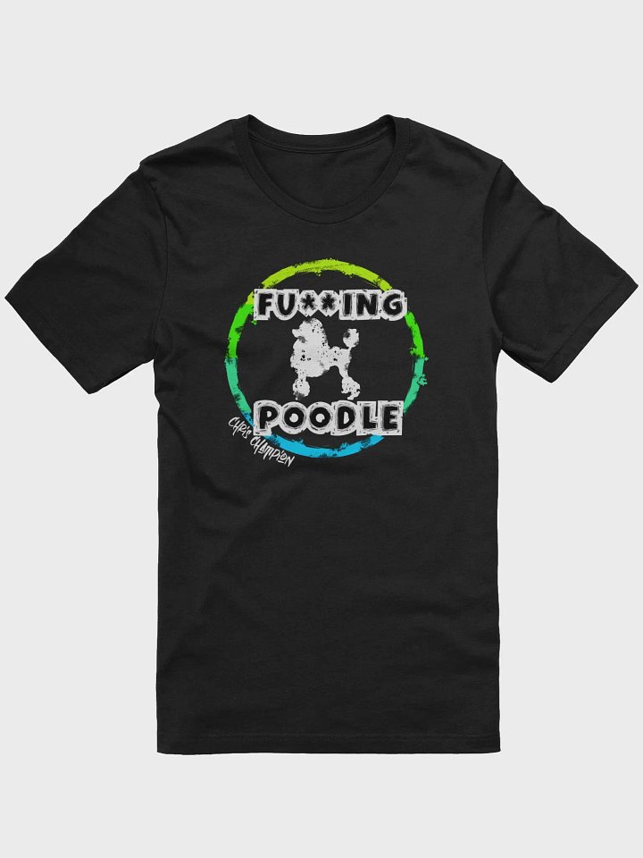 Limited Edition FU**ING POODLE Shirt product image (2)
