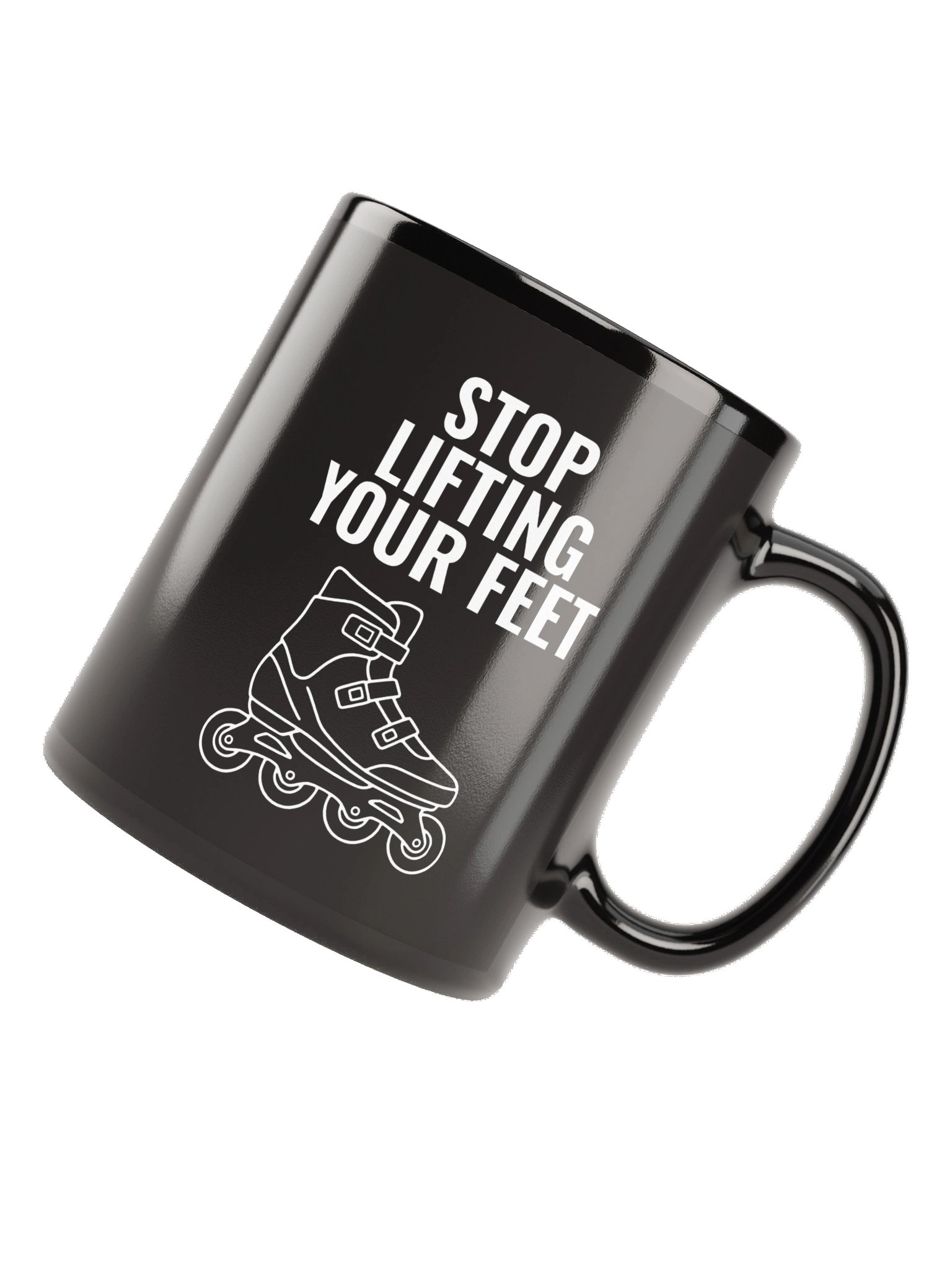 Stop Lifting Your Feet - Black Glossy Mug product image (6)