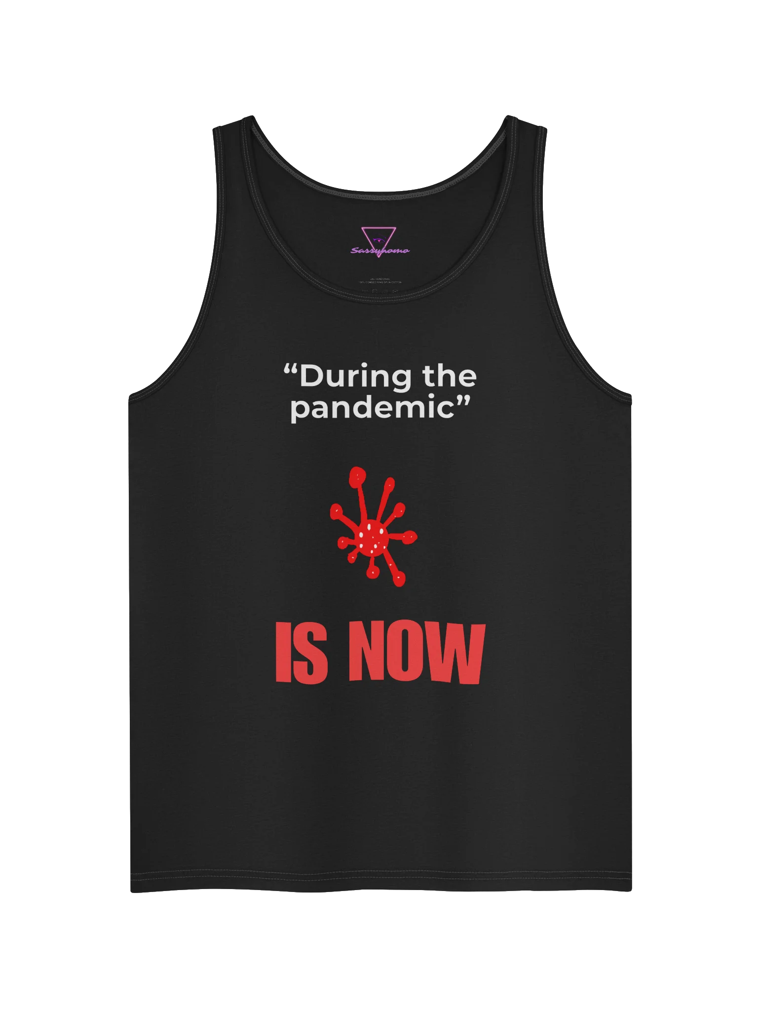 During The Pandemic Is Now tank product image (2)