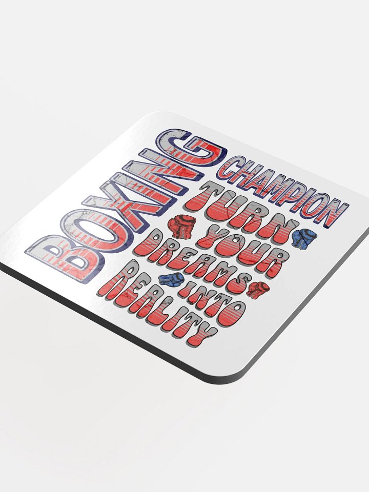Boxing Champion Turn Your Dreams Into Reality Cork Coaster product image (1)
