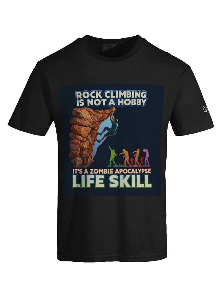 Rock Climbing Is Not a Hobby T-Shirt – Zombie Apocalypse Life Skill Tee product image (1)