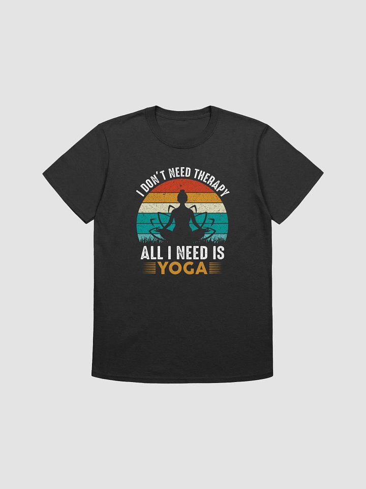 I Don't Need Therapy T-shirt product image (1)