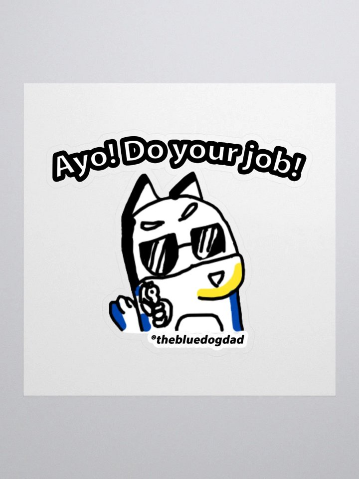 Ayo! Do your Job! Sticker product image (1)