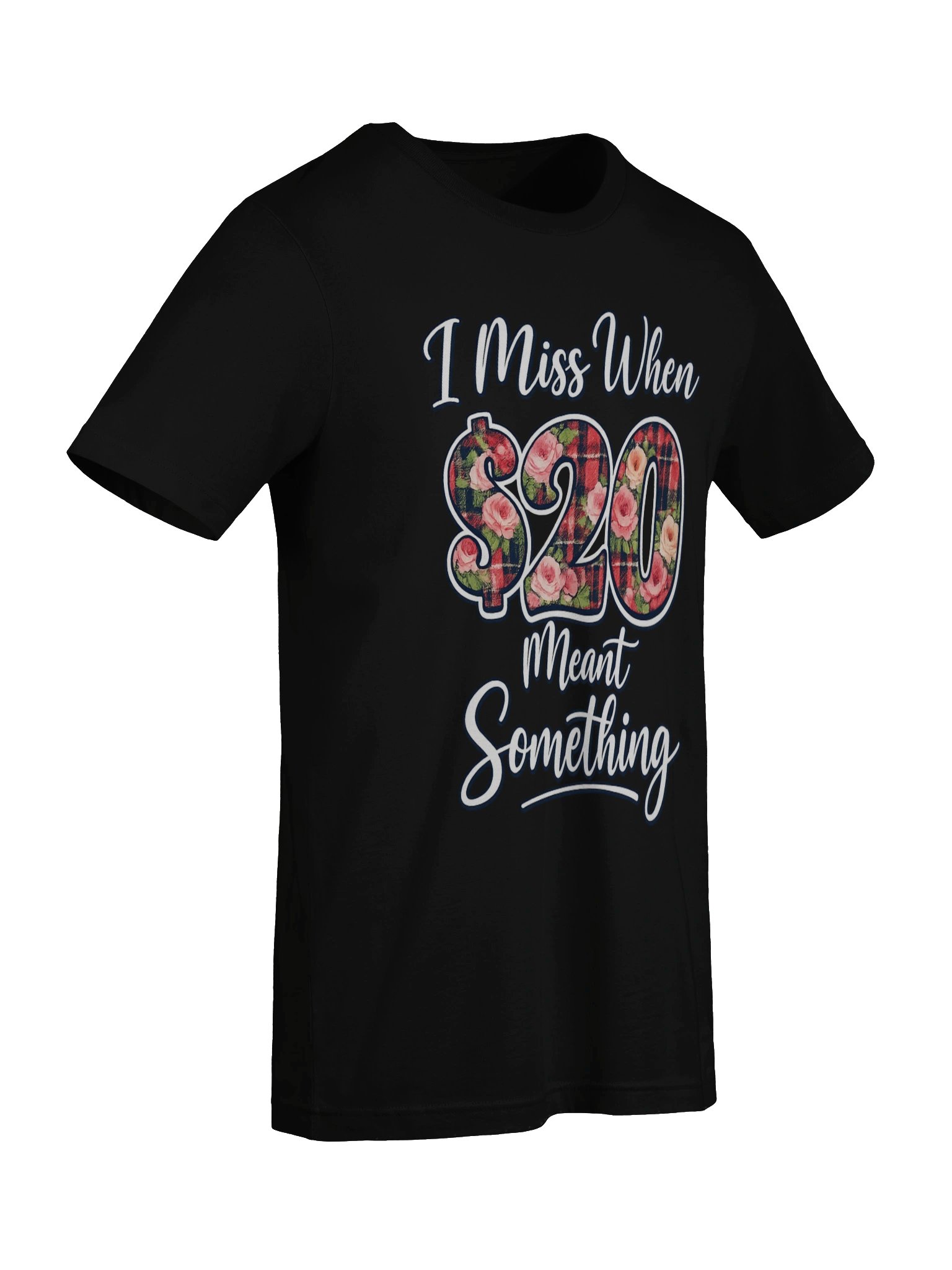 I Miss When $20 Meant Something product image (41)