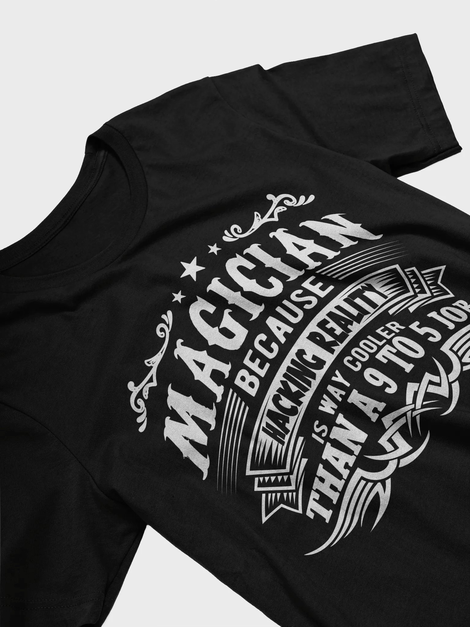 Magician Because Hacking Reality is Way Cooler than a 9 to 5 Job Tee product image (5)