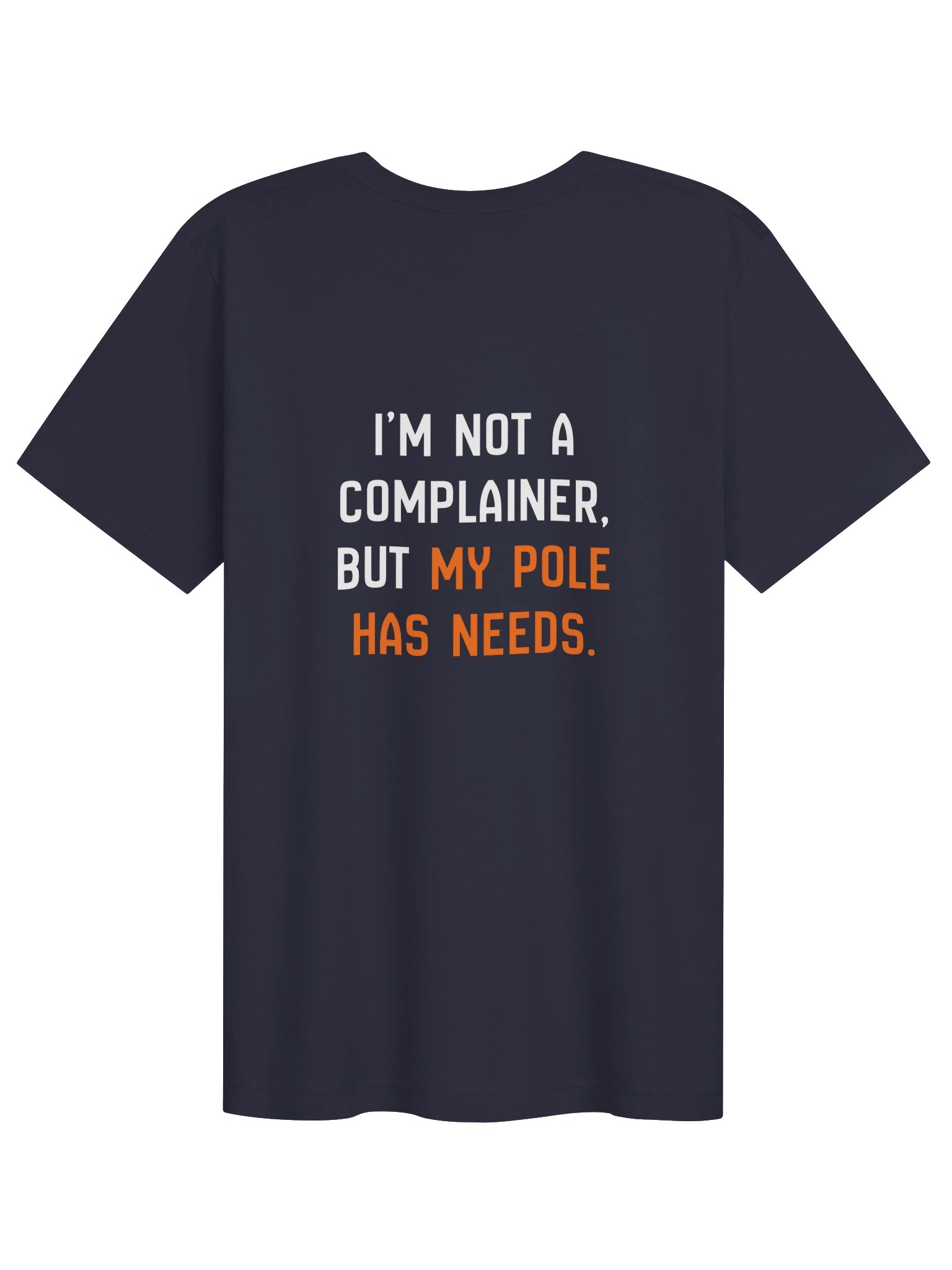My Pole Has Needs Tee (Navy) product image (2)