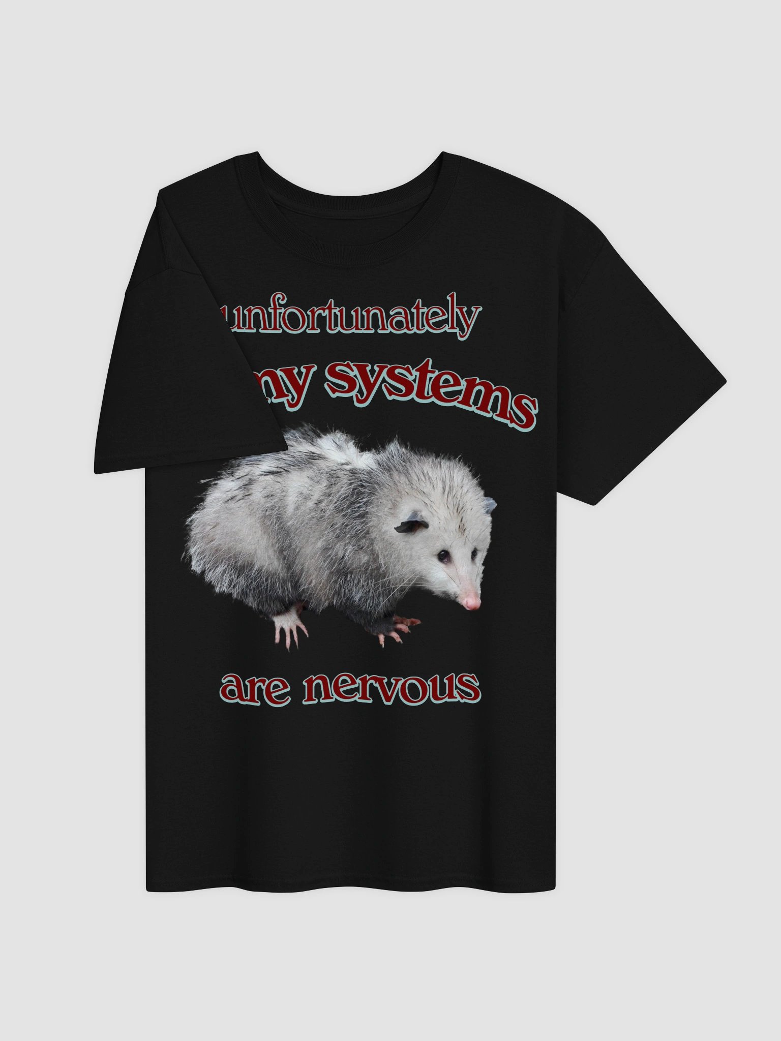 All My Systems Are Nervous Possum T-shirt product image (4)